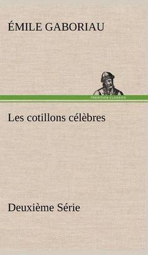 Cover image for Les cotillons celebres Deuxieme Serie