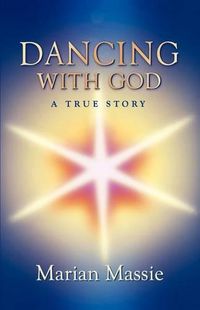 Cover image for Dancing with God...a True Story