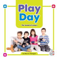 Cover image for Play Day: The Sound of Long a