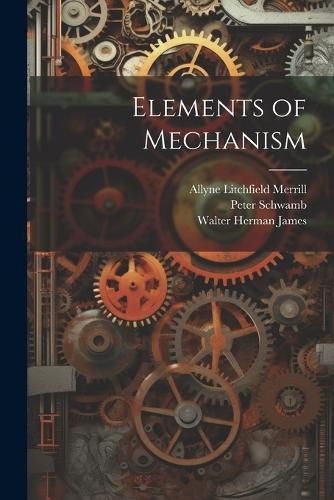 Cover image for Elements of Mechanism