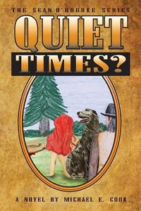 Cover image for Quiet Times? (the Sean O'Rourke Series Book 5)