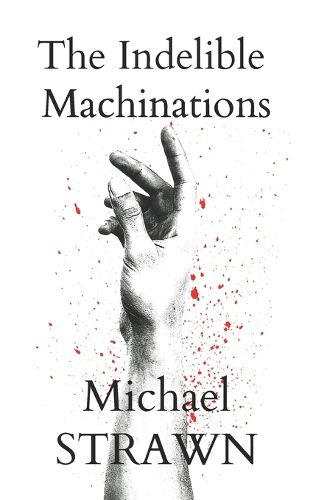 Cover image for The Indelible Machinations