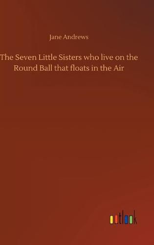 The Seven Little Sisters who live on the Round Ball that floats in the Air