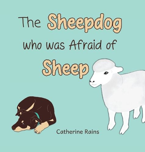 Cover image for The Sheepdog who was Afraid of Sheep