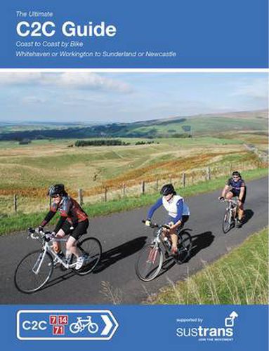 Cover image for The Ultimate C2C Guide: Coast to Coast by Bike: Whitehaven or Workington to Sunderland or Newcastle