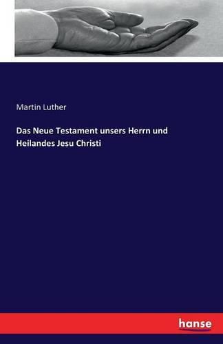 Das Neue Testament unsers Herrn und Heilandes Jesu Christi