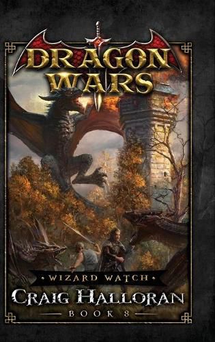 Cover image for Wizard Watch: Dragon Wars - Book 8