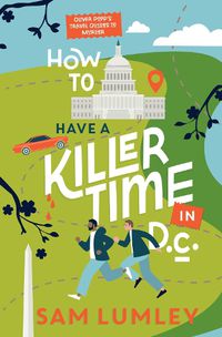 Cover image for How to Have a Killer Time in DC