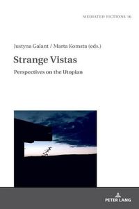 Cover image for Strange Vistas: Perspectives on the Utopian