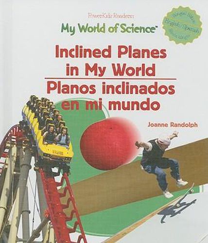 Inclined Planes in My World / Planos Inclinados En Mi Mundo