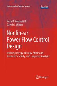 Cover image for Nonlinear Power Flow Control Design: Utilizing Exergy, Entropy, Static and Dynamic Stability, and Lyapunov Analysis