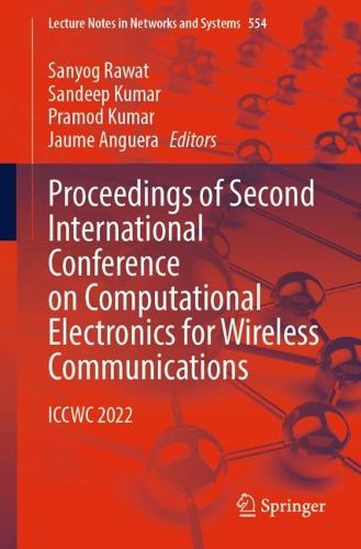 Cover image for Proceedings of Second International Conference on Computational Electronics for Wireless Communications: ICCWC 2022