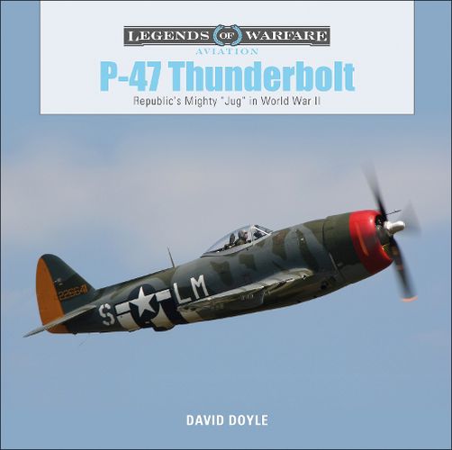 P47 Thunderbolt: Republic's Mighty  Jug  in World War II