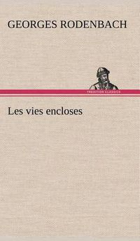 Cover image for Les vies encloses