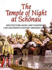 Cover image for The Temple of Night at Schnau: Architecture, Music, and