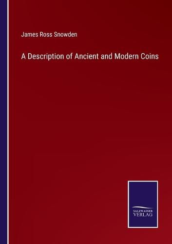 Cover image for A Description of Ancient and Modern Coins