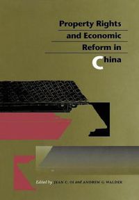 Cover image for Property Rights and Economic Reform in China