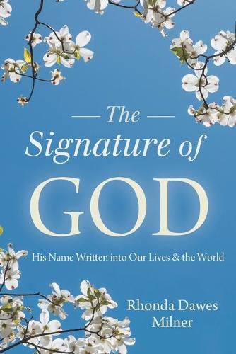 Cover image for Signature of God: His Name Written into Our Lives and the World