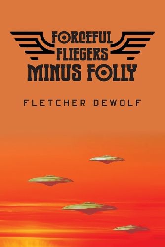 Cover image for Forceful Fliegers Minus Folly