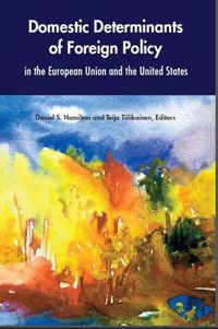 Cover image for Domestic Determinants of Foreign Policy in the European Union and the United States