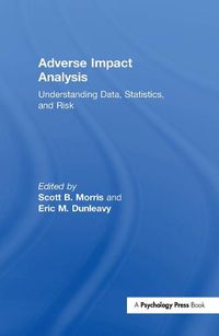 Cover image for Adverse Impact Analysis: Understanding Data, Statistics, and Risk