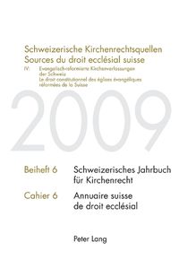 Cover image for Schweizerische Kirchenrechtsquellen- Sources du droit ecclesial suisse; IV: Evangelisch-reformierte Kirchenverfassungen der Schweiz / IV: Le droit constitutionnel des eglises evangeliques reformees de la Suisse