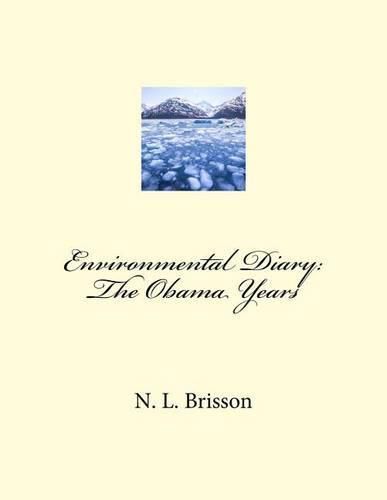 Cover image for Environmental Diary: The Obama Years