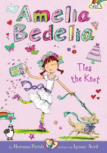 Cover image for Amelia Bedelia Ties the Knot: #10