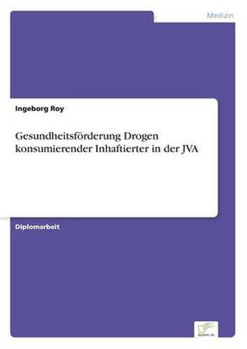 Cover image for Gesundheitsfoerderung Drogen konsumierender Inhaftierter in der JVA