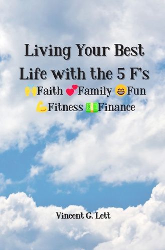 Cover image for Living Your Best Life with the 5 F's