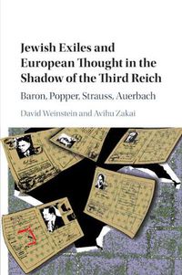 Cover image for Jewish Exiles and European Thought in the Shadow of the Third Reich: Baron, Popper, Strauss, Auerbach