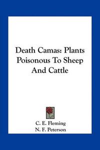 Cover image for Death Camas: Plants Poisonous to Sheep and Cattle