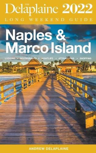 Naples & Marco Island - The Delaplaine 2022 Long Weekend Guide