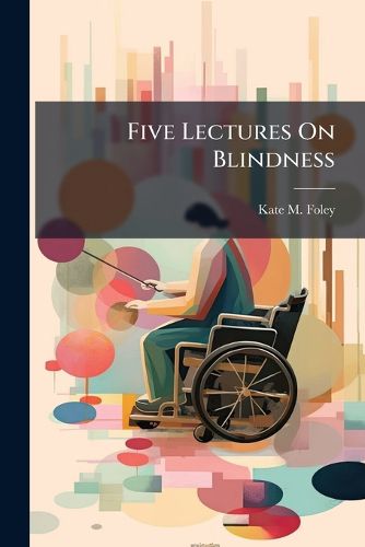 Cover image for Five Lectures On Blindness