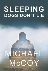 Cover image for Sleeping Dogs Don't Lie