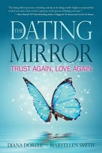 Cover image for The Dating Mirror: Trust Again, Love Again