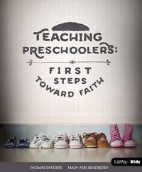 Cover image for Teaching Preschoolers: First Steps Toward Faith, Revised