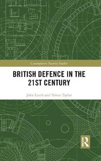 Cover image for British Defence in the 21st Century