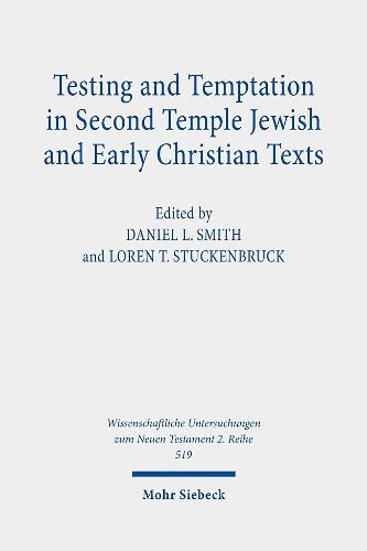 Cover image for Testing and Temptation in Second Temple Jewish and Early Christian Texts