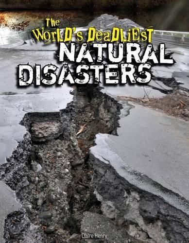 Cover image for The World's Deadliest Natural Disasters