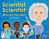 Cover image for Scientist, Scientist, Who Do You See?