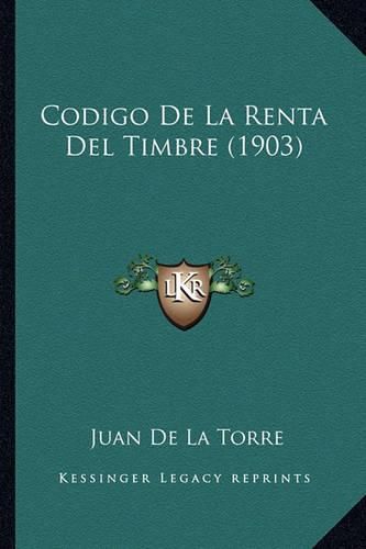 Codigo de La Renta del Timbre (1903)