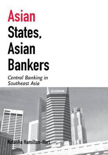 Cover image for Asian States, Asian Bankers: Central Banking in Southeast Asia