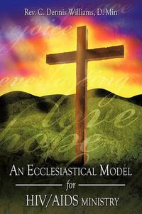 Cover image for An Ecclesiastical Model for HIV/AIDS Ministry