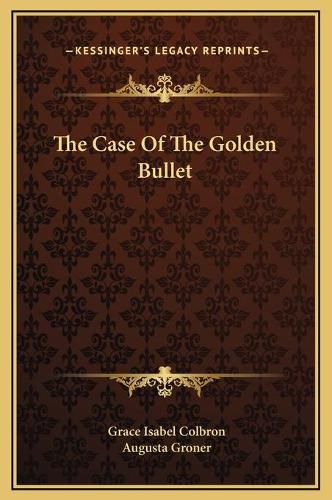 Cover image for The Case of the Golden Bullet