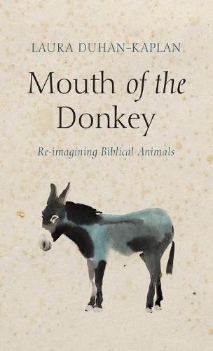 Mouth of the Donkey: Re-Imagining Biblical Animals