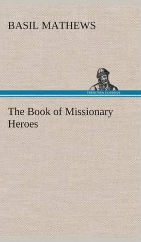 Cover image for The Book of Missionary Heroes