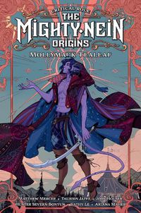 Cover image for Critical Role: The Mighty Nein Origins--mollymauk Tealeaf