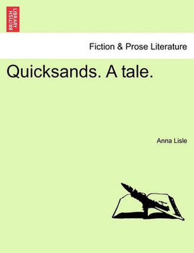 Cover image for Quicksands. a Tale.