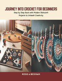 Cover image for Journey into Crochet for Beginners